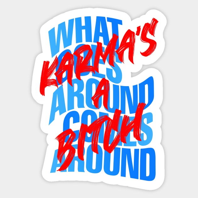 KARMA'S A BITCH Sticker by azified